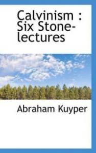 calvinism-six-stone-lectures-abraham-jr-kuyper-paperback-cover-art